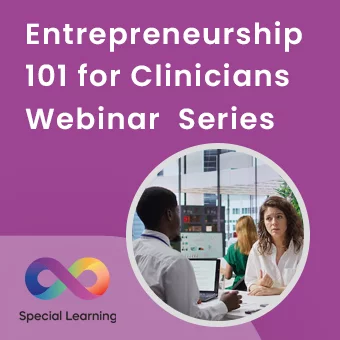 Entrepreneurship 101 for Clinicians Webinar Series