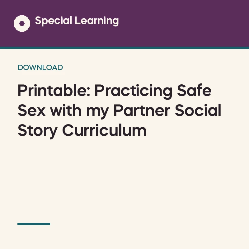 Printable: Practicing Safe Sex with my Partner Social Story Curriculum
