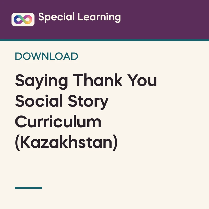 Saying Thank You Social Story Curriculum (Kazakhstan)